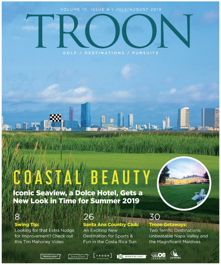 July/August 2019 Issue Cover Story Coastal Beauty - Iconic Seaview, A Dolce Hotel, gets a new look in time for summer 2019 Profile: Privé Spotlight - With an emphasis on family, connection, and environmental responsibility, Costa Rica's Santa Ana Country Club is a great model for the future. Live: Preferred Troon Getaways - Been there, done that? Here are a few getaways that will spur the imagination, from the Maldives to the Bahamas, from Palm Desert to Napa Valley. Check 'em out!