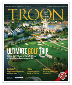 May/June 2015 Issue Cover Story The Ultimate Golf Vacation—There are more than 1,000 golf courses in Florida, most of any state in the U.S. But there is only one that combines the game's illustrious history with two delightful courses, a renowned teaching facility, and Four Diamond luxury: The World Golf Village Resort in St. Augustine. Operation Troon: Mike Ryan—As SVP, Troon Golf Operations, Mike Ryan oversees daily fee and resort courses in the U.S., Mexico, and Caribbean. Hear his take on dynamic pricing, generational challenges facing golf, and why he's optimistic about the future. Privé: Salina Country Club—There's something special about Salina, Kansas. It's a place where traditional values are held dear, and family and community are everything. It's on the back of these values that, 104 years ago, the Salina Country Club was built. The Loop: Best New Products—Among the best new products in golf that we ran across recently are spiff new women's fashions from Lizzie Driver; Jack Nicklaus ice cream; and a zesty recipe for one of our favorite cocktails from our friends at Zacapa Rum.