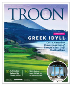 May/June 2017 Issue Cover Story Mediterranean Delight—Greek Idyll - Costa Navarino emerges as one of Europe's best golf destinations. Troon Sips: Bluegrass Bourbon—With deep roots in the state of Kentucky, it's no surprise that Woodford Reserve has been the "Official Bourbon of the Kentucky Derby" since 1999. Here’s a drink recipe that's becoming a favorite at Troon facilities across the country. Spotlight: A Lasting Spirit—At New York's Knollwood Country Club - where Bobby Jones and Clifford Roberts first sketched plans for Augusta National - a classic Seth Raynor design has recently been refreshed, complementing an already exciting social scene for members.