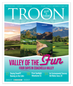 September/October 2016 Issue Cover Story Four Days in Coachella Valley—California's Coachella Valley has long been a favorite escape for Hollywood stars - it is just 90 minutes from L.A. to Palm Springs - as well as one of the country's premier golf destinations. On and off the course, spending four days in the "Valley of the Fun" can be both memorable and downright relaxing. Anniversary: Old Works—The par-3 seventh hole at Old Works in Anaconda, Mont., calls for a long-iron over a sea of black slag - remnants of long-gone copper smelting days. The contrast of midnight black and emerald green is just one of many visual virtues of this Jack Nicklaus Signature layout that is celebrating its 20th anniversary in 2016. State of the Game: Ryder Cup—What started out in 1921 as a scheme to win the Open Championship, the Ryder Cup has evolved over the past nine decades into a rollicking, chest-thumping competition between the best players in the U.S. and Europe. As we prepare to witness the 41st playing of the event, Malcolm Campbell digs into its colorful history. Spotlight: The Cape Club—The Cape Club - a re-imagined and rebuilt upscale golf resort in the beloved Cape Cod town of Falmouth, Mass. - is set on 130 wooded acres surrounded by scenic beaches and historic harbors. Here, you can forget your worries and have a "wicked awesome time," to express it the way a local might.