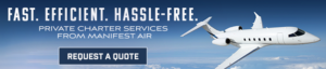 Manifest Escapes Ad Banner - Fast. Efficient. Hassle-free. Private charters services from manifest air.